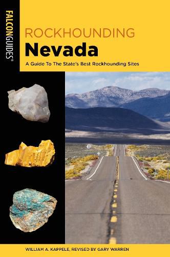 Cover image for Rockhounding Nevada: A Guide to The State's Best Rockhounding Sites