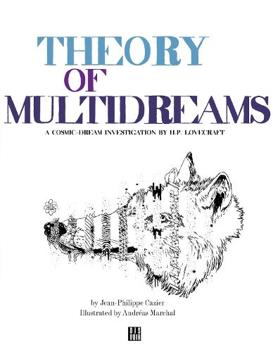 Cover image for Theory of Multidream: A Cosmic-Dream Investigation by H.P. Lovecraft