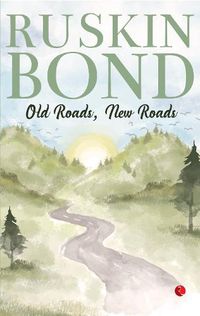 Cover image for OLD ROADS, NEW ROADS