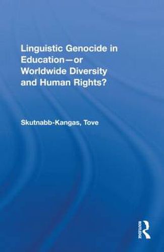 Cover image for Linguistic Genocide in Education--or Worldwide Diversity and Human Rights?