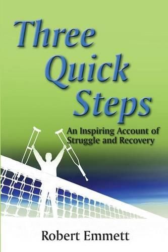 Cover image for Three Quick Steps: An Inspring Account of Struggle and Recovery