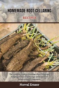 Cover image for Homemade Root Cellaring Recipes