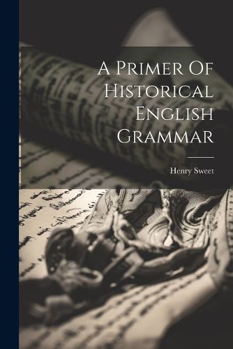 Cover image for A Primer Of Historical English Grammar