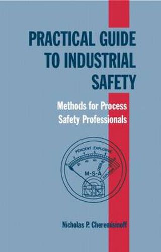 Cover image for Practical Guide to Industrial Safety: Methods for Process Safety Professionals