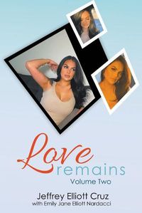 Cover image for Love Remains, Volume Two