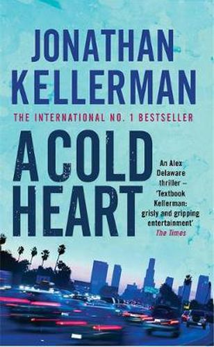 A Cold Heart (Alex Delaware series, Book 17): A riveting psychological crime novel