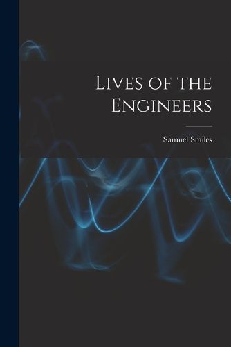 Cover image for Lives of the Engineers