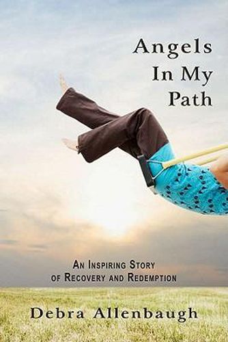 Cover image for Angels in My Path: An Inspiring Story of Recovery and Redemption