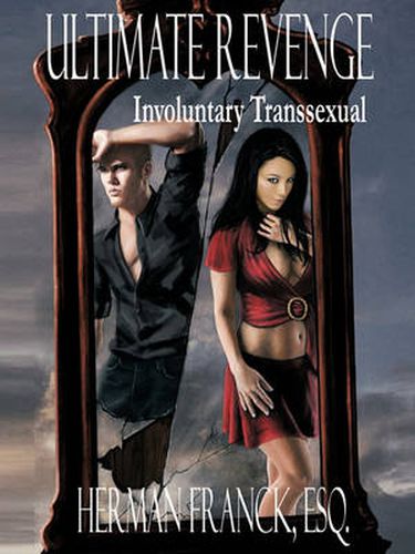 Cover image for Ultimate Revenge: Involuntary Transsexual