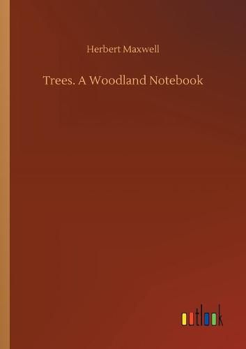 Cover image for Trees. A Woodland Notebook