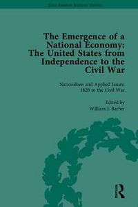 Cover image for The Emergence of a National Economy: The United States from Independence to the Civil War