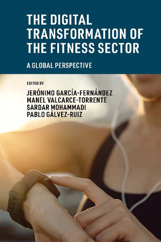 Cover image for The Digital Transformation of the Fitness Sector: A Global Perspective