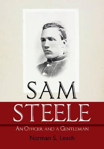 Cover image for Sam Steele: An Officer and a Gentleman