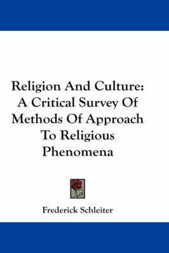 Cover image for Religion and Culture: A Critical Survey of Methods of Approach to Religious Phenomena