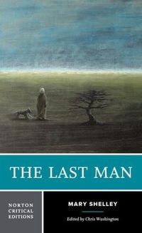 Cover image for The Last Man: A Norton Critical Edition