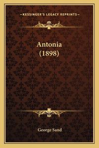 Cover image for Antonia (1898)