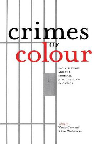 Cover image for Crimes of Colour: Racialization and the Criminal Justice System in Canada