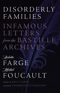 Cover image for Disorderly Families: Infamous Letters from the Bastille Archives