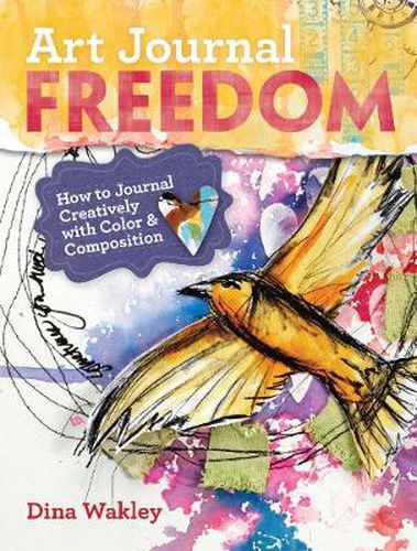 Cover image for Art Journal Freedom: How to Journal Creatively With Color & Composition