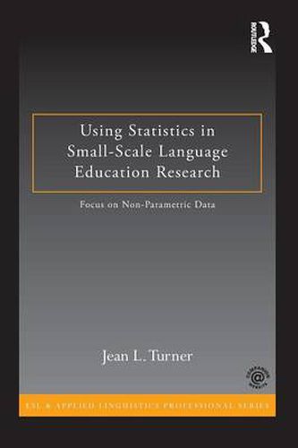 Cover image for Using Statistics in Small-Scale Language Education Research: Focus on Non-Parametric Data