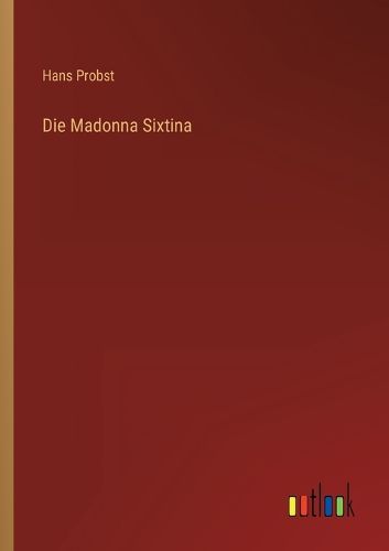 Cover image for Die Madonna Sixtina