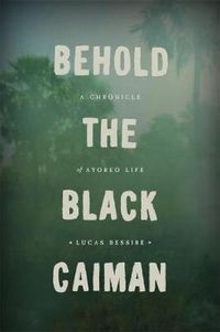 Cover image for Behold the Black Caiman