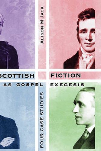 Cover image for Scottish Fiction as Gospel Exegesis: Four Case Studies