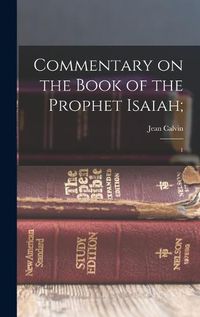 Cover image for Commentary on the Book of the Prophet Isaiah;