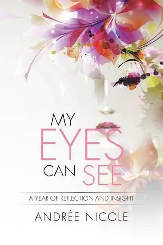 Cover image for My Eyes Can See: A Year of Reflection and Insight