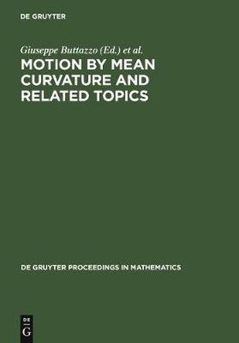 Cover image for Motion by Mean Curvature and Related Topics: Proceedings of the International Conference held at Trento, Italy, 20-24, 1992