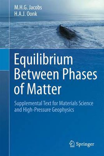 Cover image for Equilibrium Between Phases of Matter: Supplemental Text for Materials Science and High-Pressure Geophysics