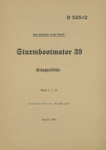 Cover image for D 525/2 Sturmbootmotor 39 - Ersatzteilliste: 1940 - Neuauflage 2021