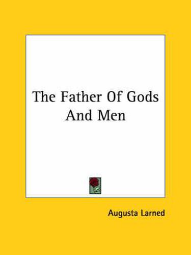 Cover image for The Father of Gods and Men