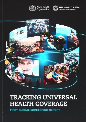 Cover image for Tracking Universal Health Coverage: First Global Monitoring Report