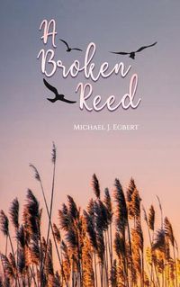 Cover image for A Broken Reed