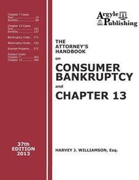 Cover image for The Attorney's Handbook on Consumer Bankruptcy and Chapter 13 (37th Ed., 2013)