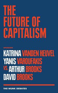 Cover image for The Future of Capitalism: The Munk Debates