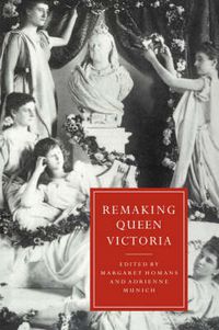 Cover image for Remaking Queen Victoria