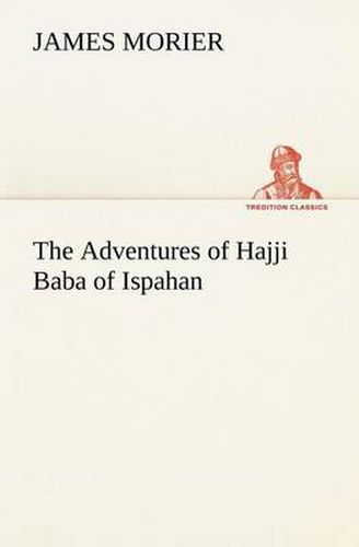 Cover image for The Adventures of Hajji Baba of Ispahan