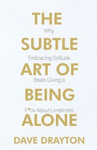 Cover image for The Subtle Art of Being Alone