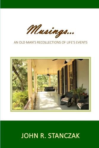 Cover image for Musings...An Old Man's Recollections of Life's Events