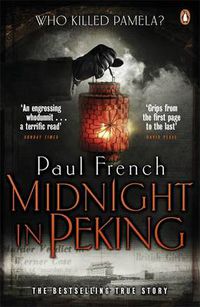 Cover image for Midnight in Peking: The Murder That Haunted the Last Days of Old China