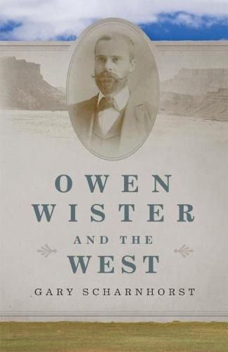 Owen Wister and the West