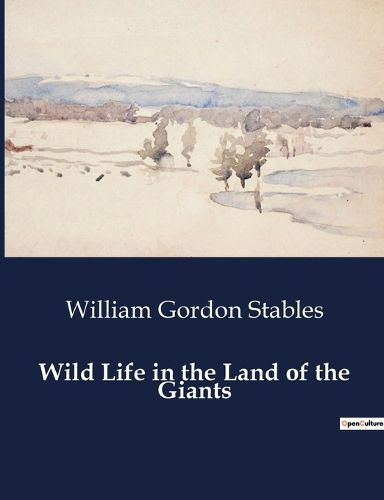 Wild Life in the Land of the Giants