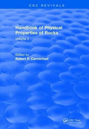 Cover image for Handbook of Physical Properties of Rocks: Volume II