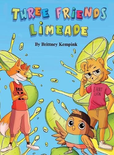 Cover image for Three Friends Limeade: Friends and Business Mix Together