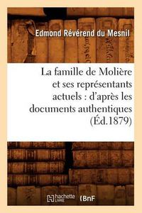 Cover image for La Famille de Moliere Et Ses Representants Actuels: d'Apres Les Documents Authentiques (Ed.1879)