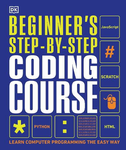 Beginner's Step-by-Step Coding Course: Learn Computer Programming the Easy Way