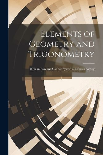 Cover image for Elements of Geometry and Trigonometry