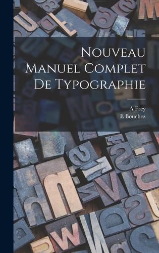 Cover image for Nouveau Manuel Complet De Typographie